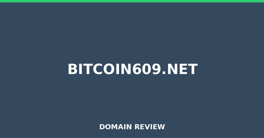 BITCOIN609.NET review 2025 - Domain review placeholder image for bitcoin609.net