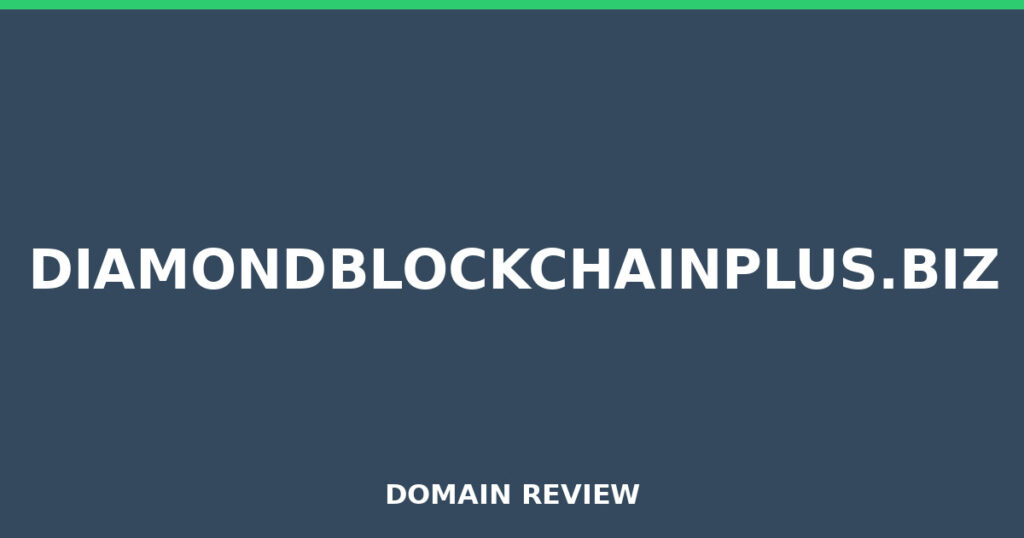 DIAMONDBLOCKCHAINPLUS.BIZ review 2025 - Domain review placeholder image for diamondblockchainplus.biz