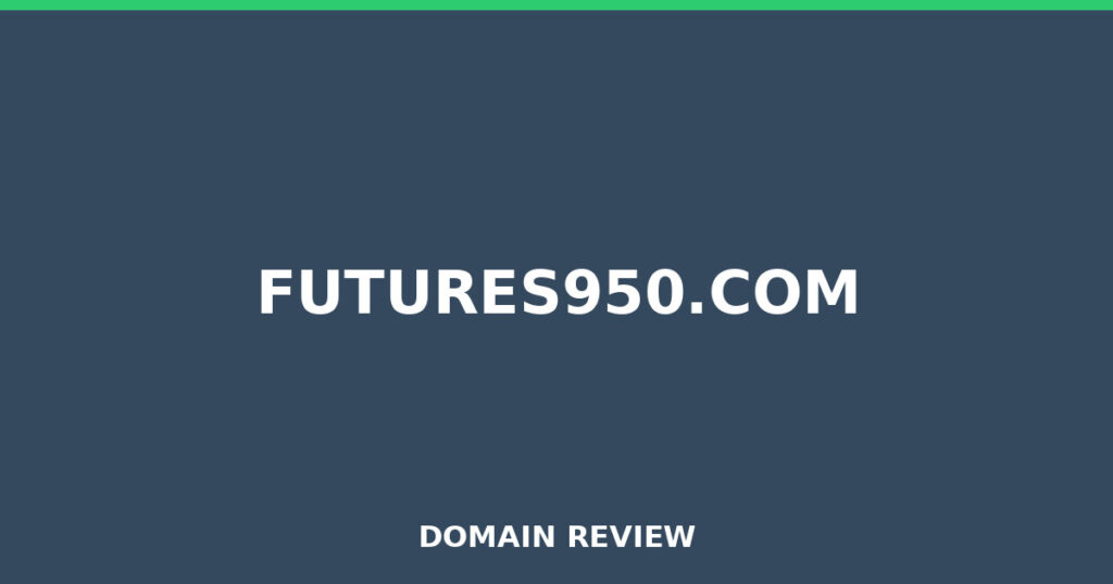 FUTURES950.COM review 2025 - Domain review placeholder image for futures950.com