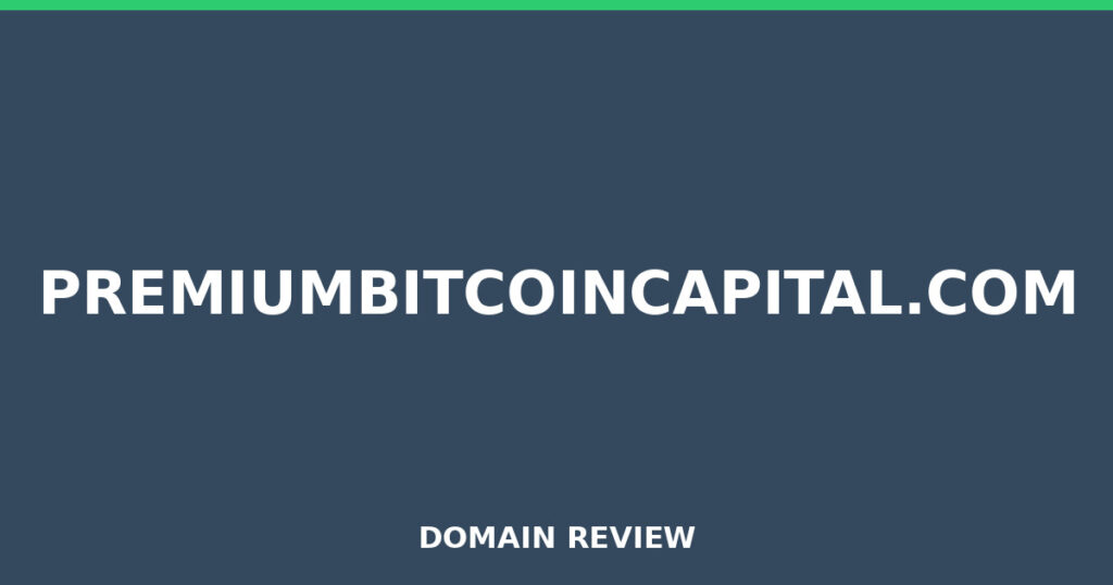 PREMIUMBITCOINCAPITAL.COM review 2025 - Domain review placeholder image for premiumbitcoincapital.com