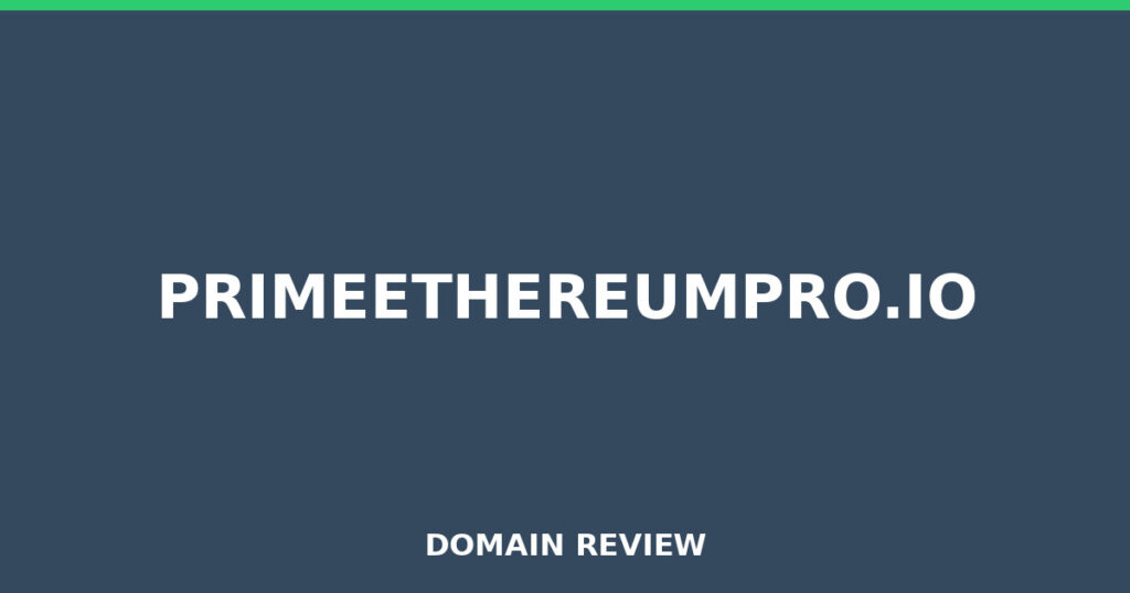 PRIMEETHEREUMPRO.IO review 2025 - Domain review placeholder image for primeethereumpro.io