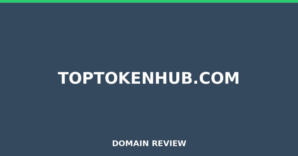 TOPTOKENHUB.COM review 2025 - Domain review placeholder image for toptokenhub.com