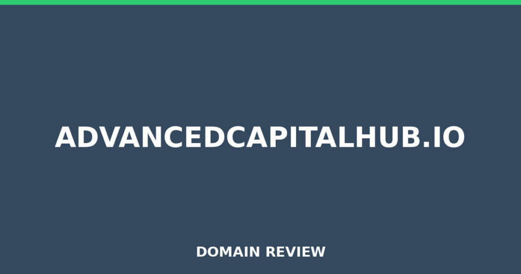 ADVANCEDCAPITALHUB.IO review 2025 - Domain review placeholder image for advancedcapitalhub.io