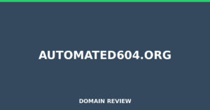 automated604.org Review 2025 – Detailed Analysis