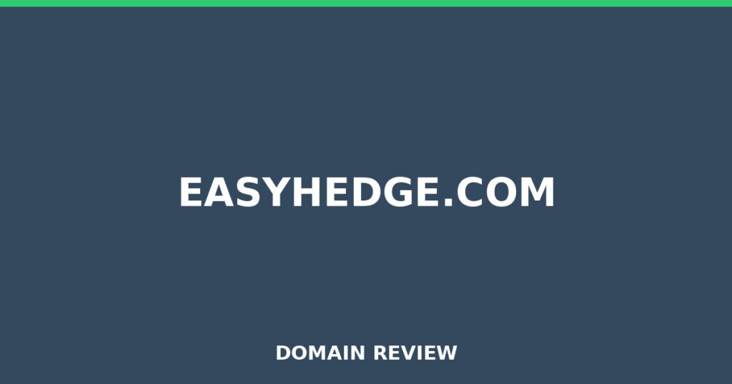 EASYHEDGE.COM review 2025 - Domain review placeholder image for easyhedge.com