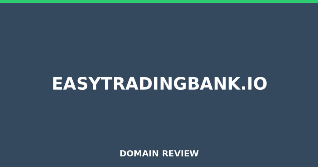EASYTRADINGBANK.IO review 2025 - Domain review placeholder image for easytradingbank.io