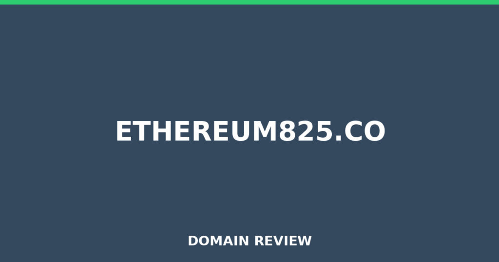 ETHEREUM825.CO review 2025 - Domain review placeholder image for ethereum825.co
