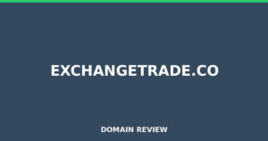 exchangetrade.co 2025 Review – Legitimacy Check