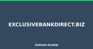 exclusivebankdirect.biz 2025 Review – Legitimacy Check