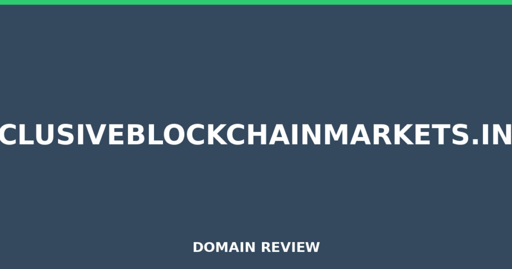 EXCLUSIVEBLOCKCHAINMARKETS.INFO review 2025 - Domain review placeholder image for exclusiveblockchainmarkets.info