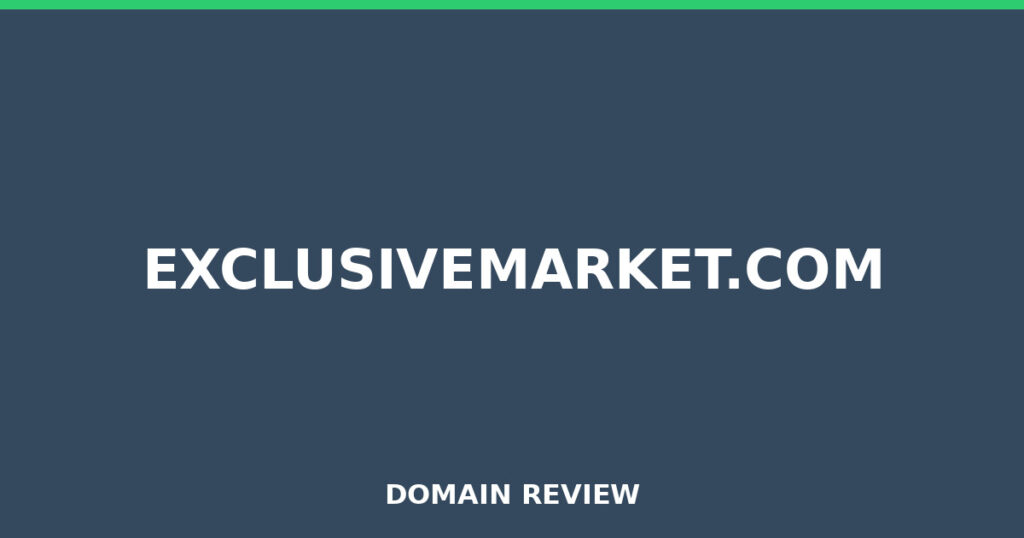 EXCLUSIVEMARKET.COM review 2025 - Domain review placeholder image for exclusivemarket.com