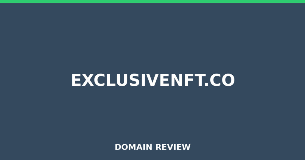 EXCLUSIVENFT.CO review 2025 - Domain review placeholder image for exclusivenft.co