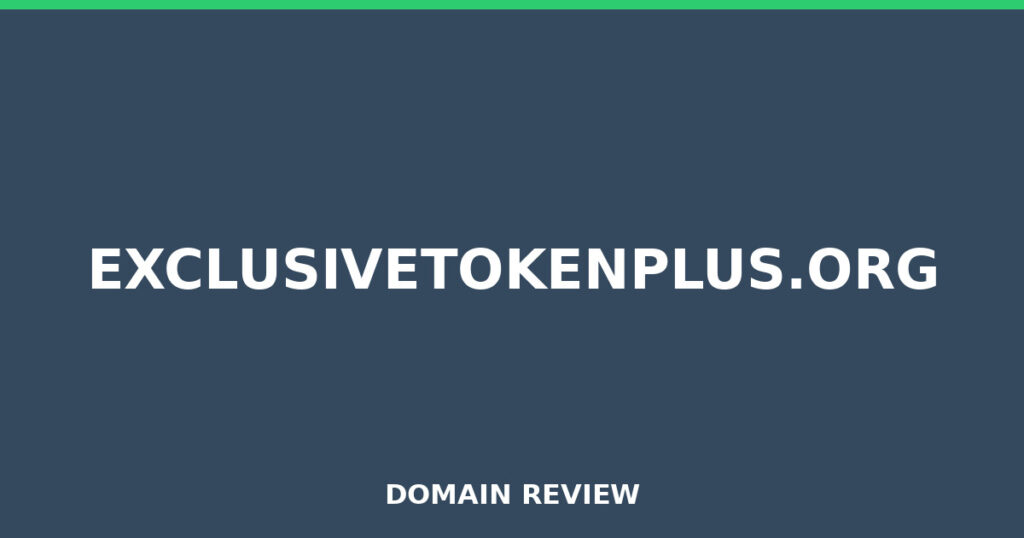 EXCLUSIVETOKENPLUS.ORG review 2025 - Domain review placeholder image for exclusivetokenplus.org
