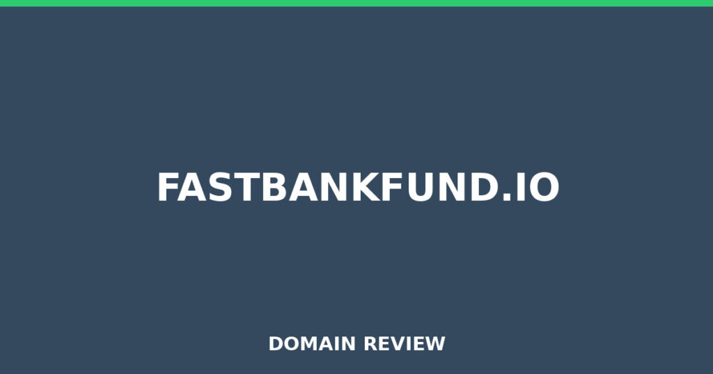 FASTBANKFUND.IO review 2025 - Domain review placeholder image for fastbankfund.io