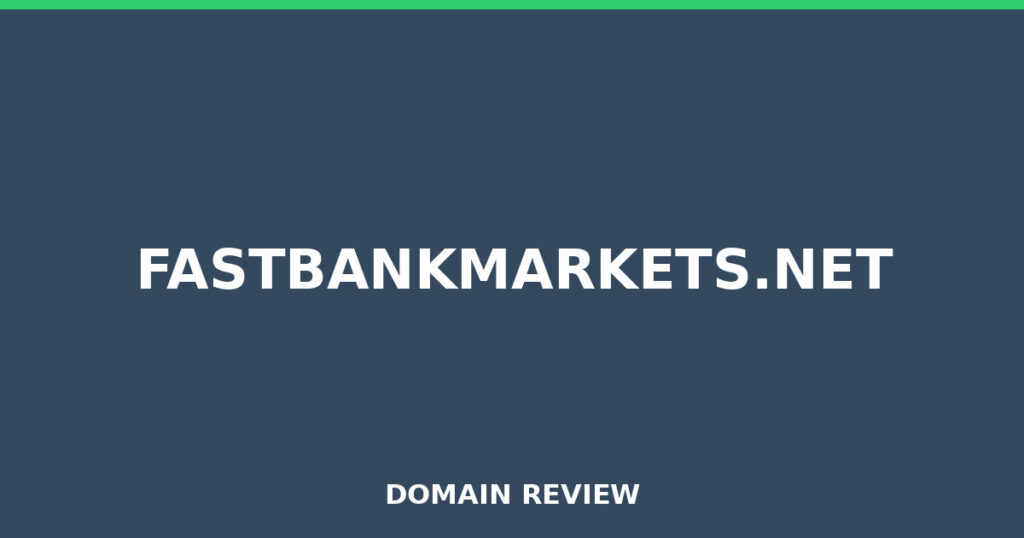 FASTBANKMARKETS.NET review 2025 - Domain review placeholder image for fastbankmarkets.net