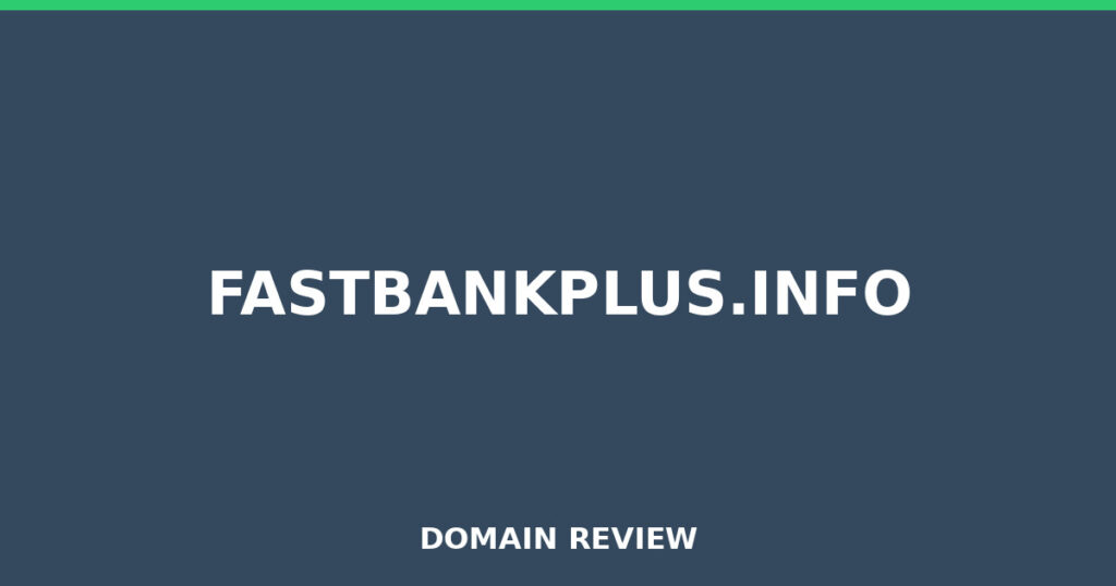 FASTBANKPLUS.INFO review 2025 - Domain review placeholder image for fastbankplus.info