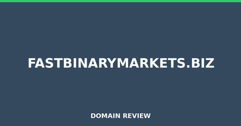 FASTBINARYMARKETS.BIZ review 2025 - Domain review placeholder image for fastbinarymarkets.biz