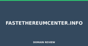 fastethereumcenter.info Review 2025 – Detailed Analysis