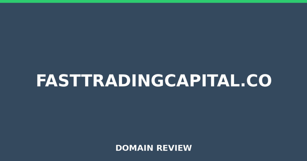 FASTTRADINGCAPITAL.CO review 2025 - Domain review placeholder image for fasttradingcapital.co