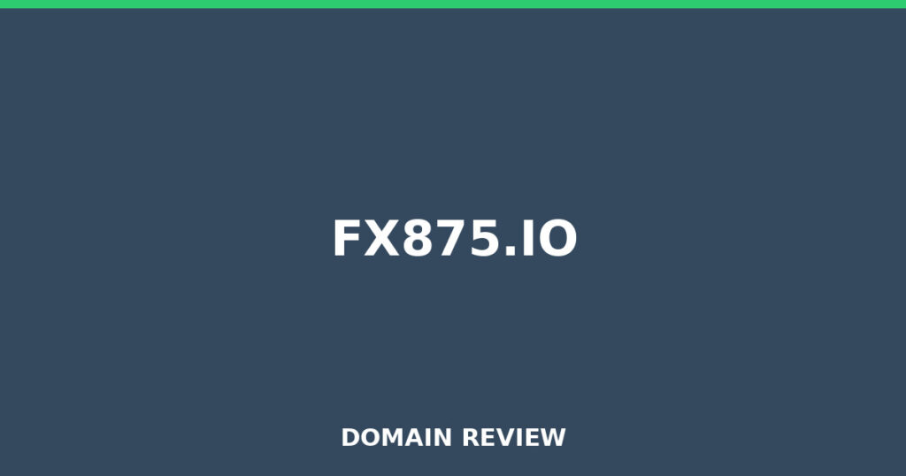 FX875.IO review 2025 - Domain review placeholder image for fx875.io