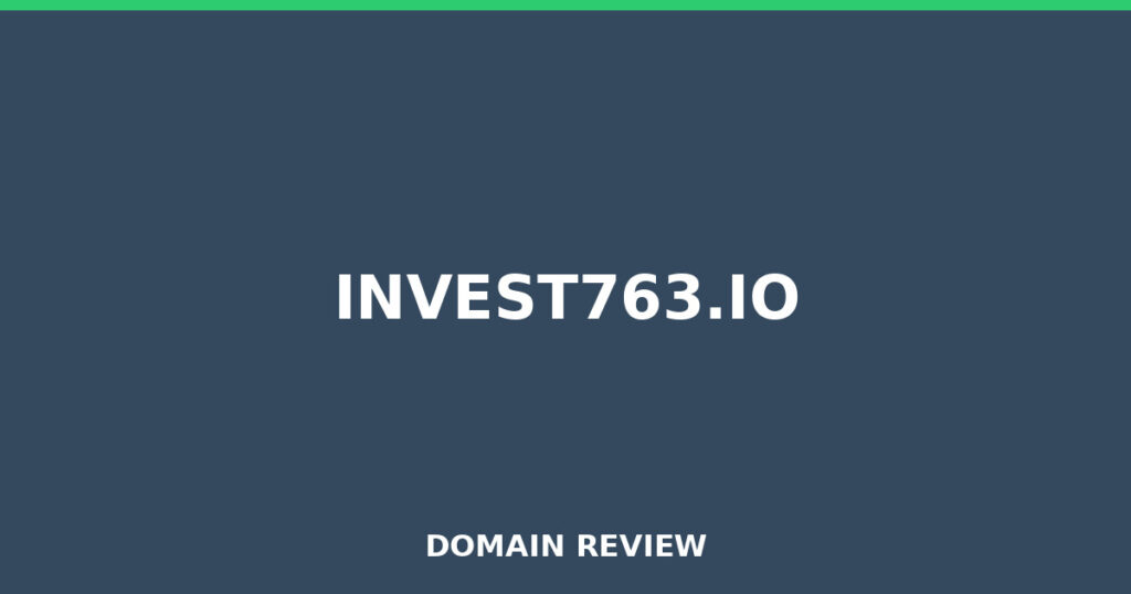 INVEST763.IO review 2025 - Domain review placeholder image for invest763.io