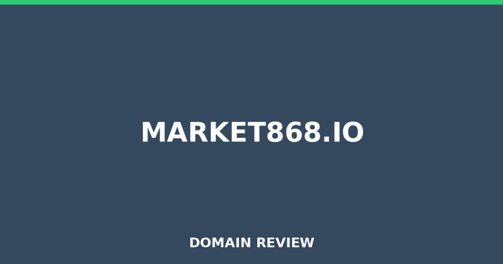 MARKET868.IO review 2025 - Domain review placeholder image for market868.io