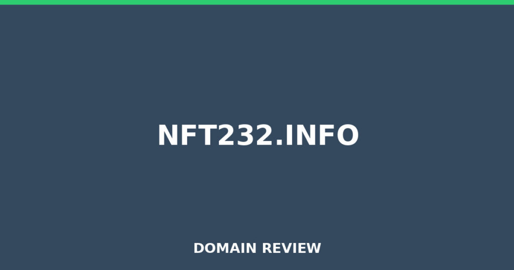NFT232.INFO review 2025 - Domain review placeholder image for nft232.info