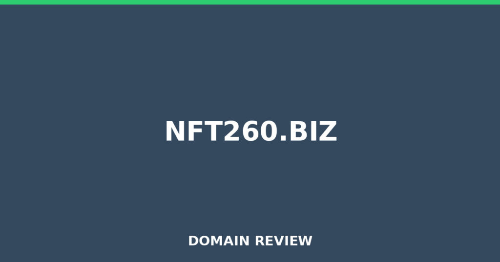 NFT260.BIZ review 2025 - Domain review placeholder image for nft260.biz