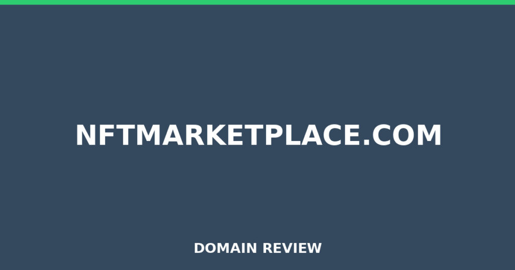NFTMARKETPLACE.COM review 2025 - Domain review placeholder image for nftmarketplace.com