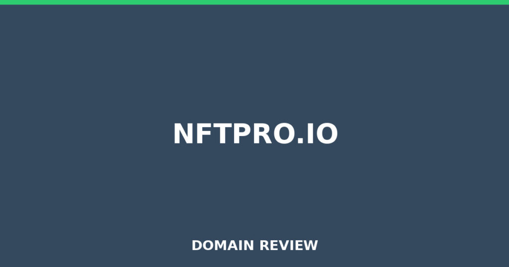 NFTPRO.IO review 2025 - Domain review placeholder image for nftpro.io
