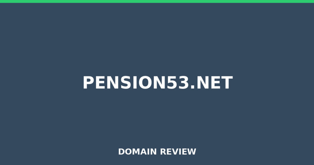 PENSION53.NET review 2025 - Domain review placeholder image for pension53.net