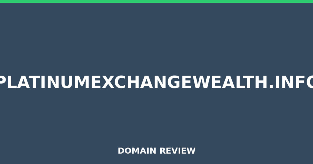 PLATINUMEXCHANGEWEALTH.INFO review 2025 - Domain review placeholder image for platinumexchangewealth.info