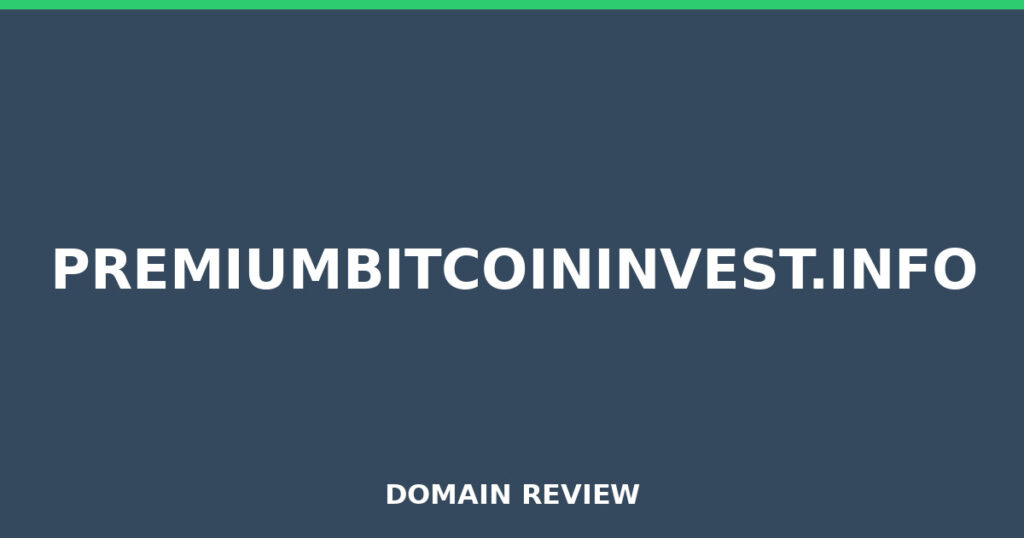 PREMIUMBITCOININVEST.INFO review 2025 - Domain review placeholder image for premiumbitcoininvest.info