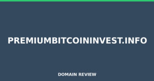 premiumbitcoininvest.info Review 2025 – Detailed Analysis