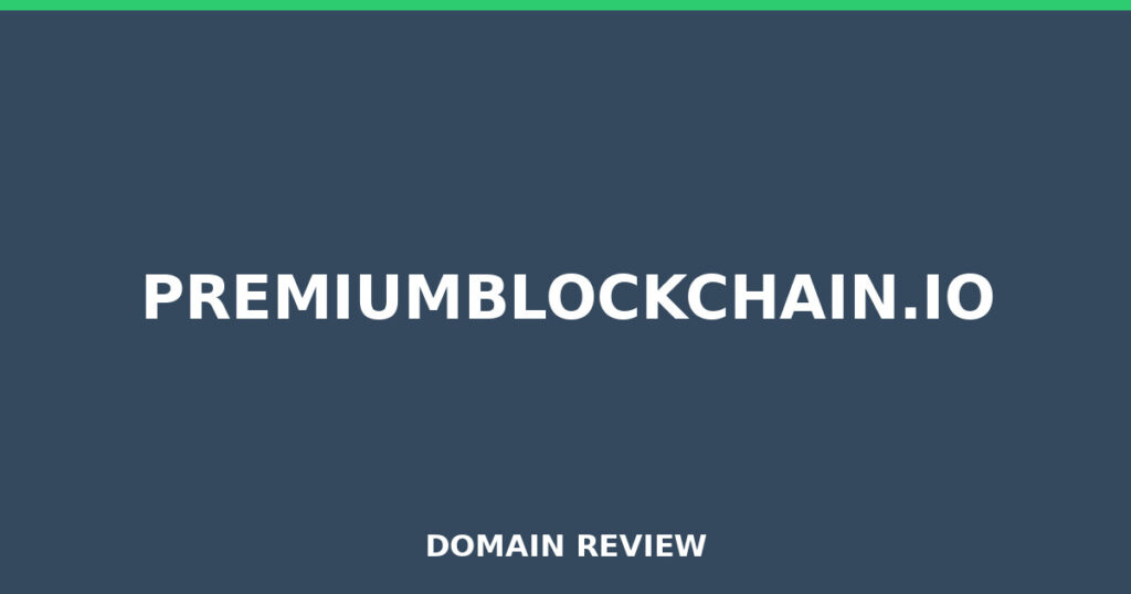 PREMIUMBLOCKCHAIN.IO review 2025 - Domain review placeholder image for premiumblockchain.io