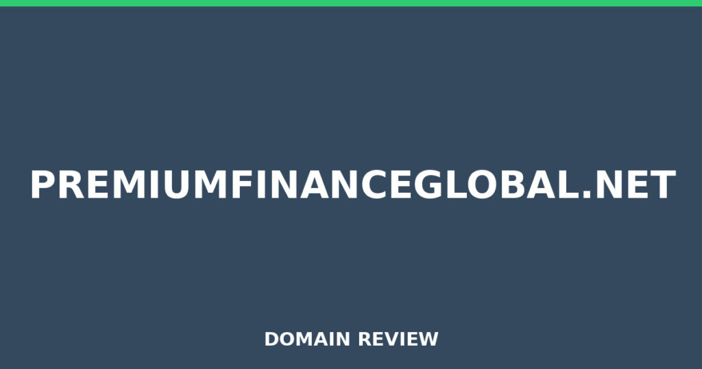 PREMIUMFINANCEGLOBAL.NET review 2025 - Domain review placeholder image for premiumfinanceglobal.net