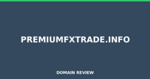 premiumfxtrade.info 2025 Review – Legitimacy Check