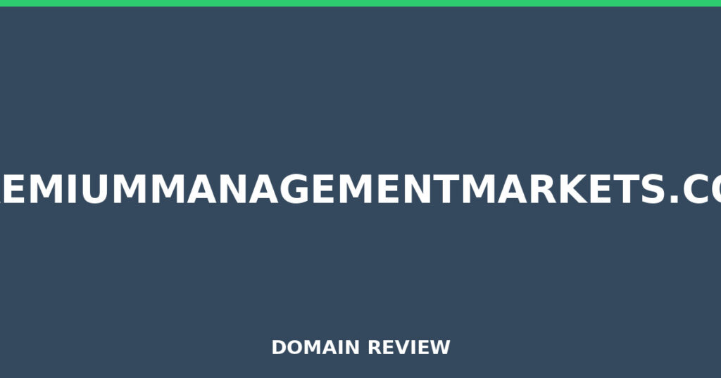 PREMIUMMANAGEMENTMARKETS.COM review 2025 - Domain review placeholder image for premiummanagementmarkets.com