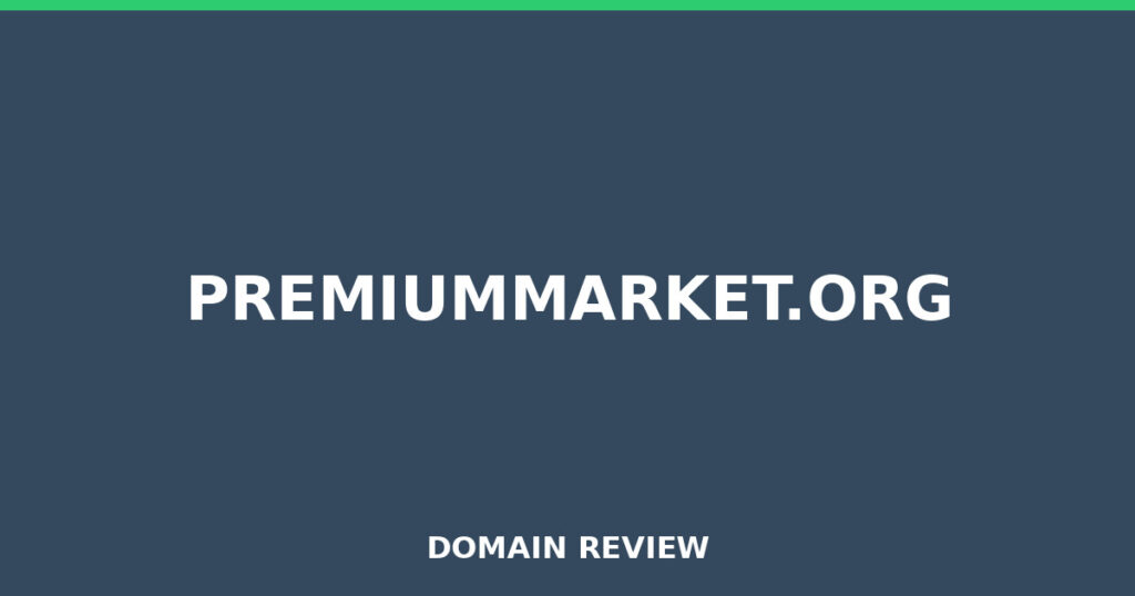 PREMIUMMARKET.ORG review 2025 - Domain review placeholder image for premiummarket.org