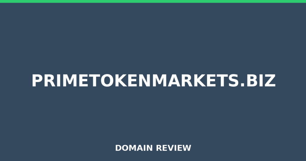 PRIMETOKENMARKETS.BIZ review 2025 - Domain review placeholder image for primetokenmarkets.biz