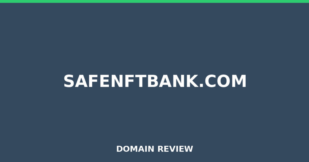 SAFENFTBANK.COM review 2025 - Domain review placeholder image for safenftbank.com