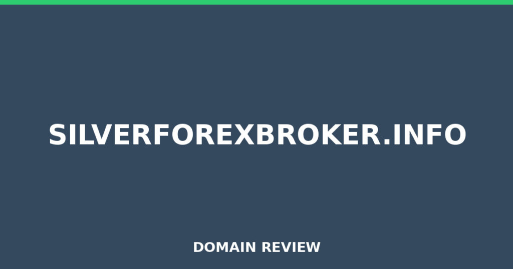 SILVERFOREXBROKER.INFO review 2025 - Domain review placeholder image for silverforexbroker.info