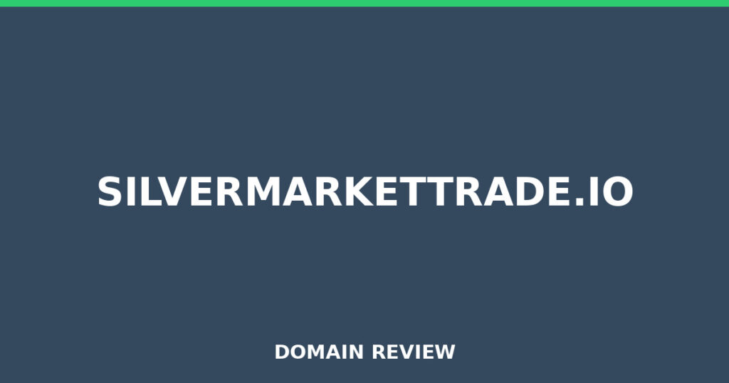 SILVERMARKETTRADE.IO review 2025 - Domain review placeholder image for silvermarkettrade.io