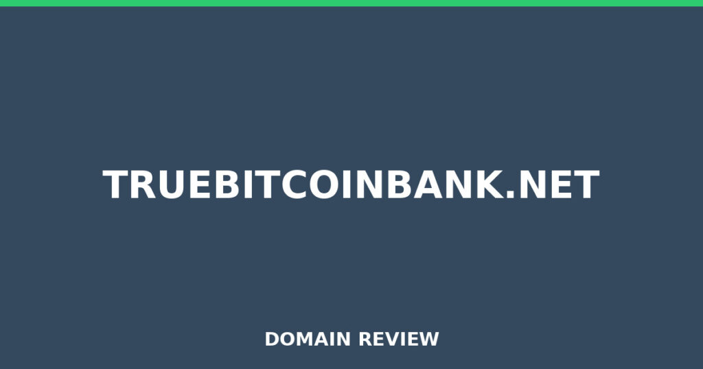 TRUEBITCOINBANK.NET review 2025 - Domain review placeholder image for truebitcoinbank.net