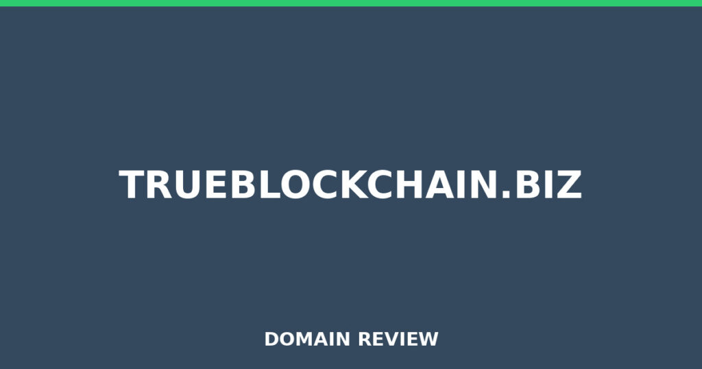 TRUEBLOCKCHAIN.BIZ review 2025 - Domain review placeholder image for trueblockchain.biz