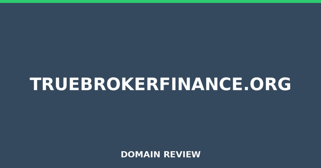 TRUEBROKERFINANCE.ORG review 2025 - Domain review placeholder image for truebrokerfinance.org
