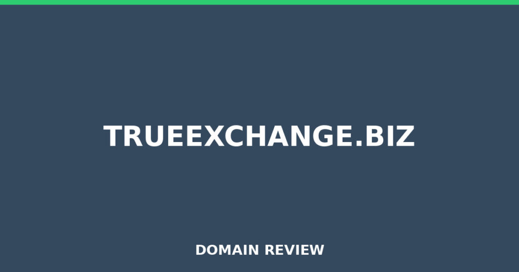 TRUEEXCHANGE.BIZ review 2025 - Domain review placeholder image for trueexchange.biz