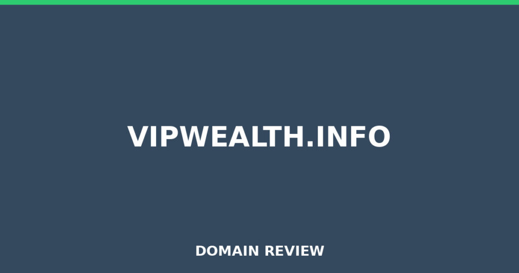 VIPWEALTH.INFO review 2025 - Domain review placeholder image for vipwealth.info