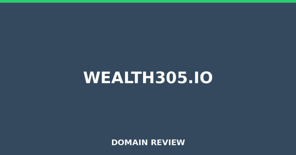 WEALTH305.IO review 2025 - Domain review placeholder image for wealth305.io