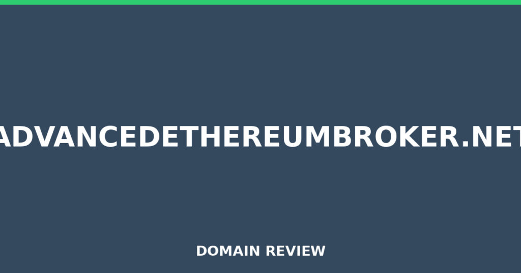 ADVANCEDETHEREUMBROKER.NET review 2026 - Domain review placeholder image for advancedethereumbroker.net